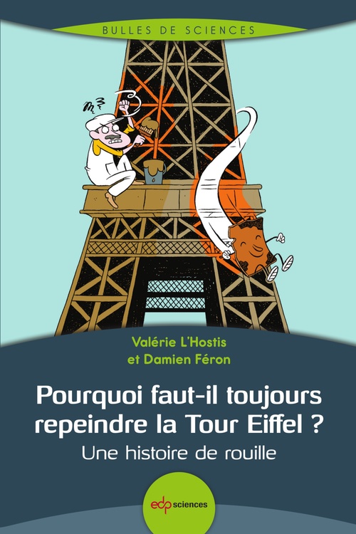 Couverture ebook de Pourquoi faut-il toujours repeindre la Tour Eiffel ?, de Damien Féron, Valérie L'hostis