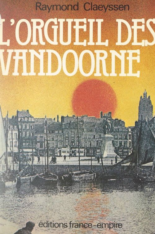 Couverture ebook de L'orgueil des Vandoorne, de Raymond Claeyssen