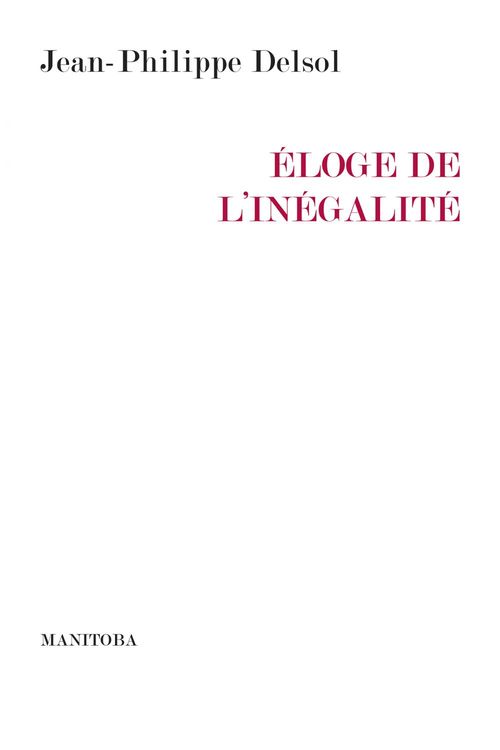 Couverture ebook de Éloge de l'inégalité, de Jean-philippe Delsol