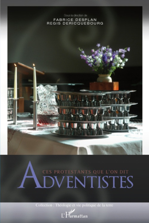 ebook cover of Ces protestants que l'on dit Adventistes, by Régis Dericquebourg, Fabrice Desplan