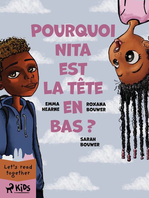 ebook cover of Pourquoi Nita est la tête en bas ?, by Emma Hearne, Roxana Bouwer, Sarah Bouwer