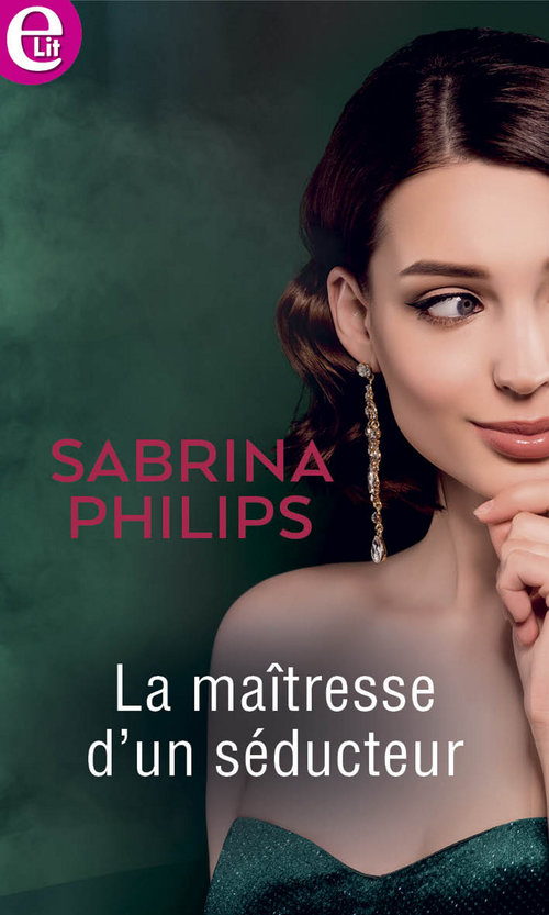 ebook cover of La maîtresse d'un séducteur, by Sabrina Philips