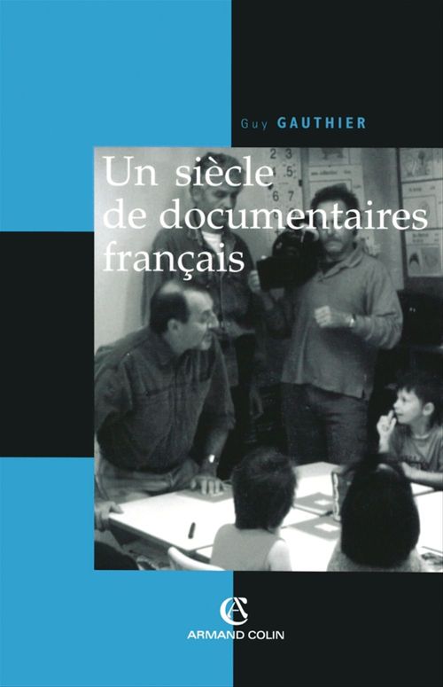 ebook cover of Un siècle de documentaires français, by Guy Gauthier