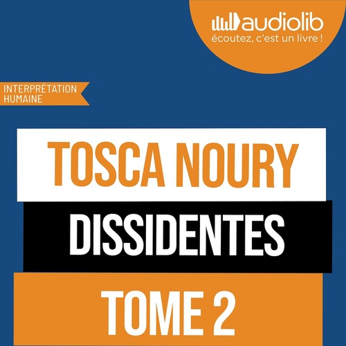 audiobook cover of Dissidentes, Tome 2, by Tosca Noury