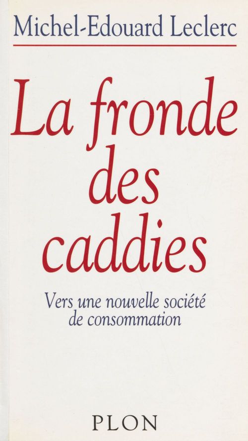 Couverture ebook de La fronde des caddies, de Michel-Edouard Leclerc