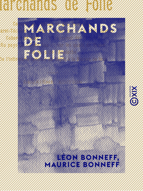 Couverture ebook de Marchands de folie, de Leon Bonneff, Maurice Bonneff