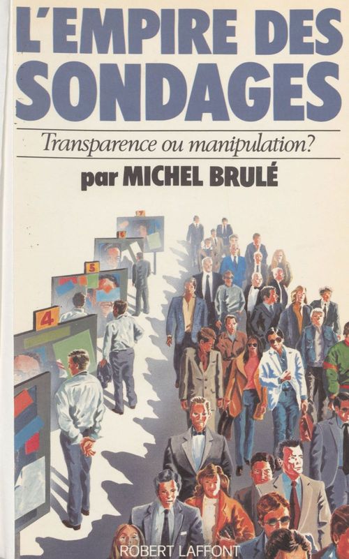 ebook cover of L'Empire des sondages : transparence ou manipulation ?, by Michel Brûlé