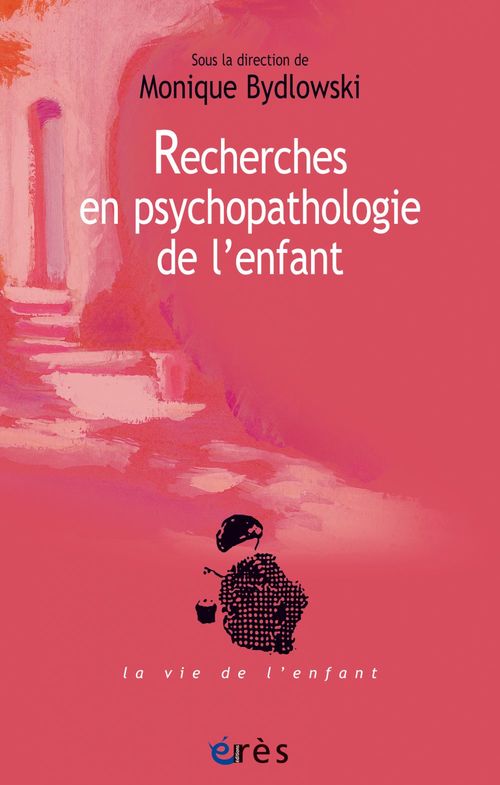 Couverture ebook de Recherches en psychopathologie de l'enfant, de Monique Bydlowski