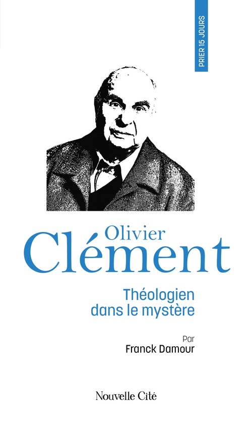 Couverture ebook de Prier 15 jours avec Olivier Clément, de Franck Damour