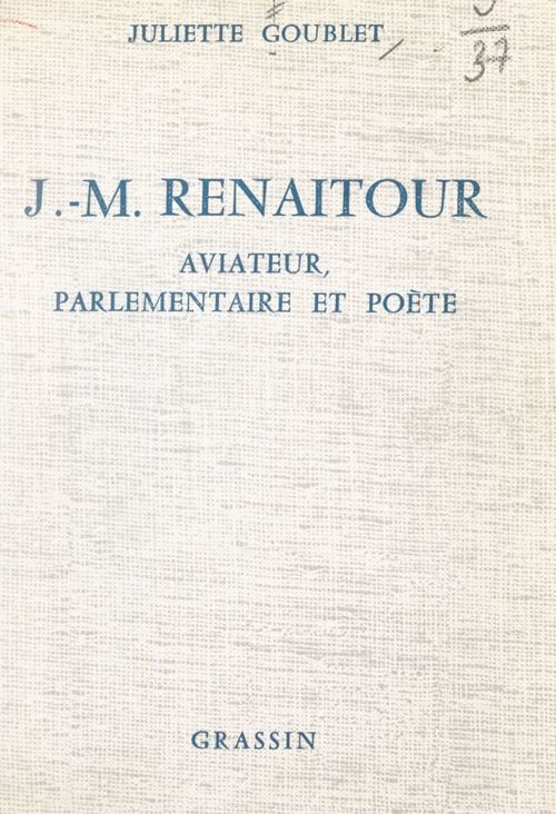 ebook cover of J.-M. Renaitour, aviateur, parlementaire et poète, by Juliette Goublet