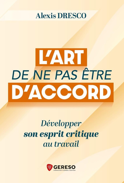 Couverture ebook de L'art de ne pas être d'accord, de Alexis DRESCO