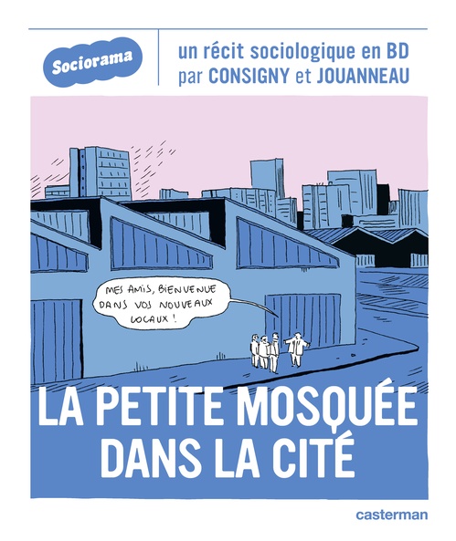 ebook cover of Sociorama - La petite mosquée dans la citée, by Kim Consigny, Solenne Jouanneau