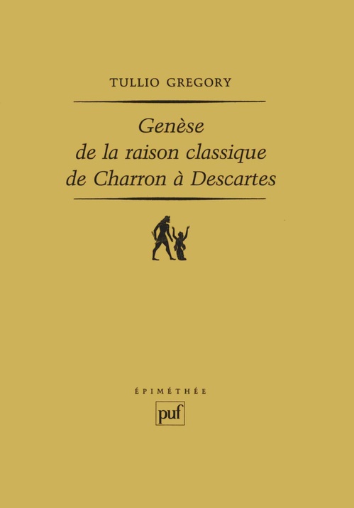 Couverture ebook de Genèse de la raison classique de Charron à Descartes, de Tullio Gregory