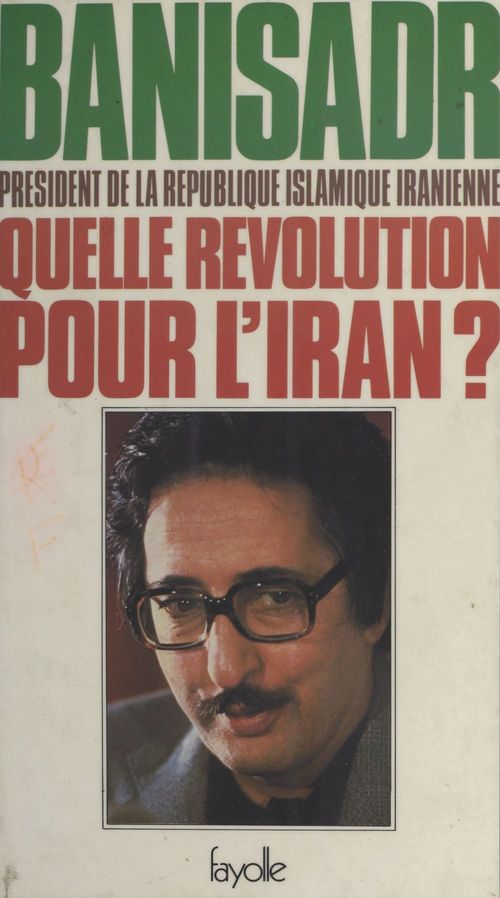 Couverture ebook de Quelle révolution pour l'Iran ?, de Abol-Hassan Banisadr