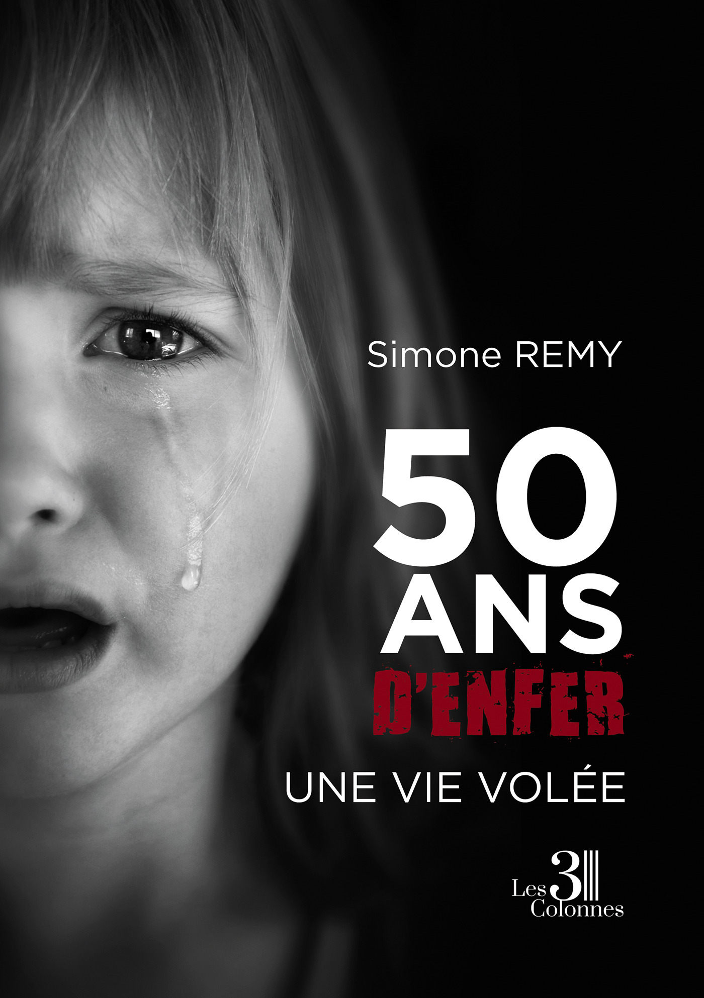ebook cover of 50 ans d'enfer - Une vie volée, by Simone Remy