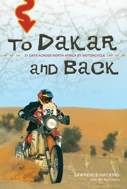 Couverture ebook de To Dakar and Back, de Lawrence Hacking With Wil De Clercq, Wil De Clercq, Asher Ghaffar, Dr. David Gratzer, Lawrence Hacking