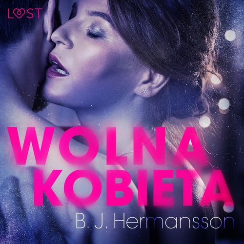audiobook cover of Wolna kobieta - opowiadanie erotyczne, by B. J. Hermansson
