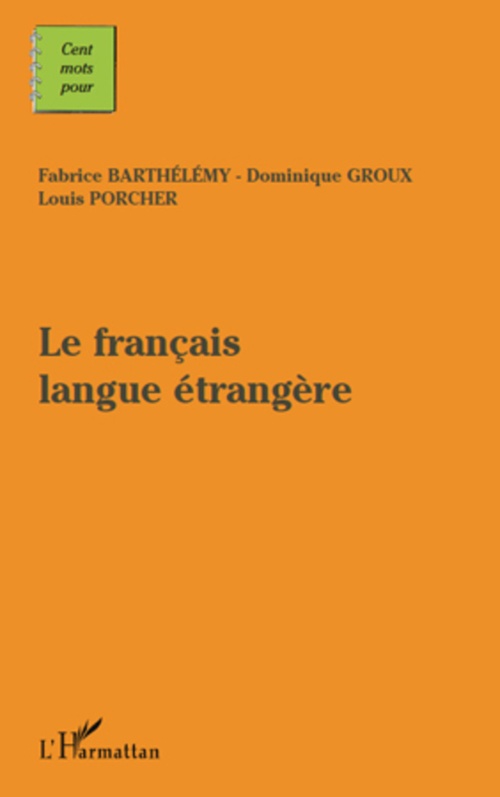 Couverture ebook de Le français langue étangère, de Fabrice Barthélémy, Dominique Groux