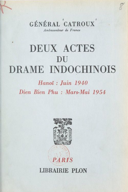 Couverture ebook de Deux actes du drame indochinois, de Georges Catroux