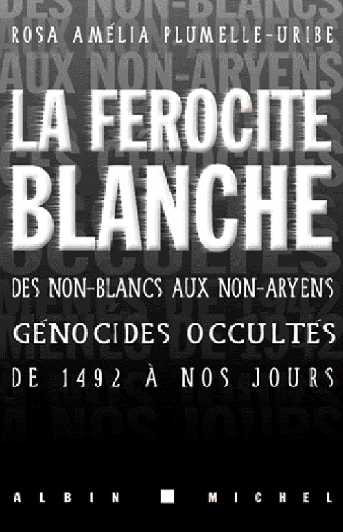 ebook cover of La Férocité blanche, by Rosa amelia Plumelle-uribe