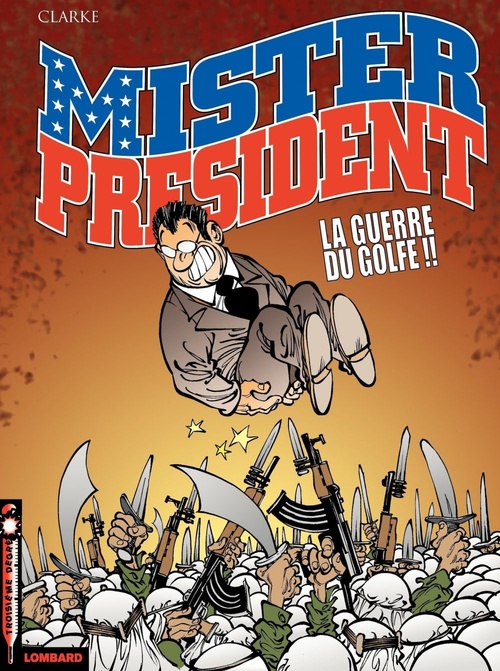 Couverture ebook de Mister President - Tome 4 - Guerre du Golfe (La), de Clarke