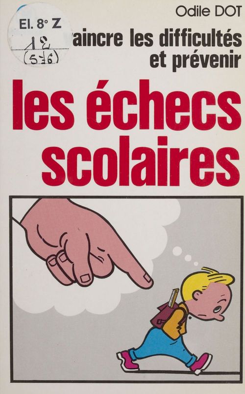 ebook cover of Vaincre les difficultés et prévenir les échecs scolaires, by Odile Dot