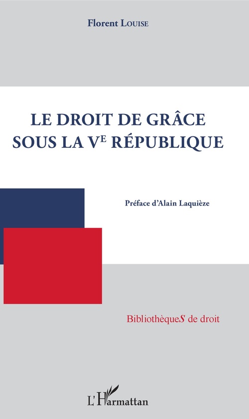 Couverture ebook de Droit de grâce sous la Ve République, de Florent Louise