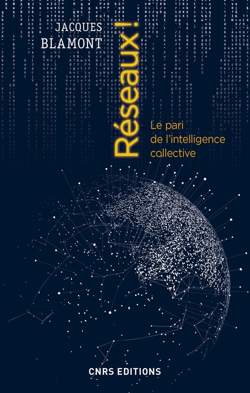 Couverture ebook de Réseaux ! Le pari de l'intelligence collective, de Jacques Blamont