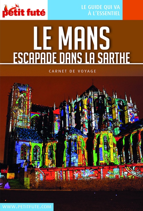 Couverture ebook de LE MANS ET ESCAPADES 2018 Carnet Petit Futé, de Collectif petit futé