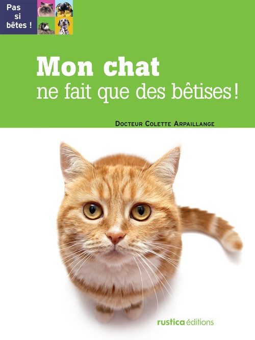 Couverture ebook de Mon chat ne fait que des bêtises !, de Colette Arpaillange