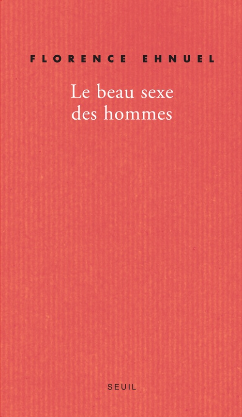 ebook cover of Le Beau Sexe des hommes, by Florence Ehnuel