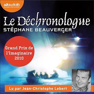 audiobook cover of Le Déchronologue, by Stéphane Beauverger