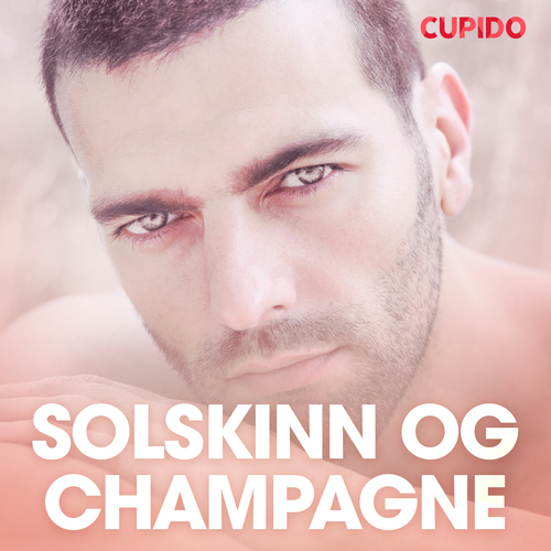 audiobook cover of Solskinn og champagne - erotiske noveller, by Cupido