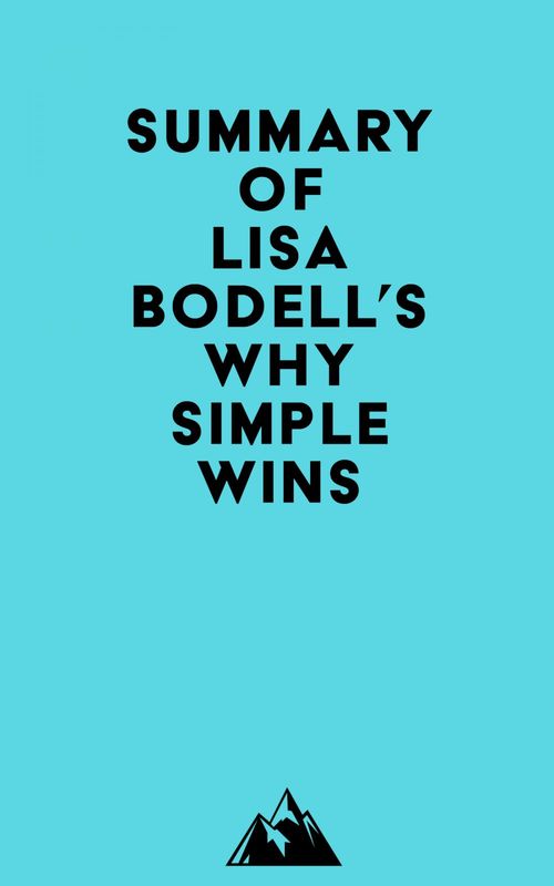 ebook cover of Summary of Lisa Bodell's Why Simple Wins, by Everest Media