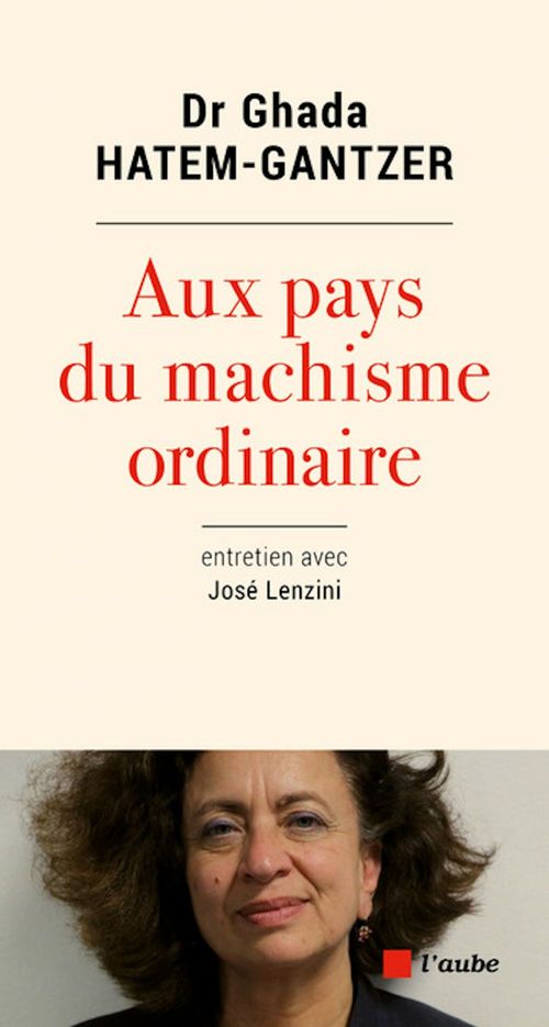 Couverture ebook de Aux pays du machisme ordinaire, de Ghada Hatem-Gantzer, Jose Lezini