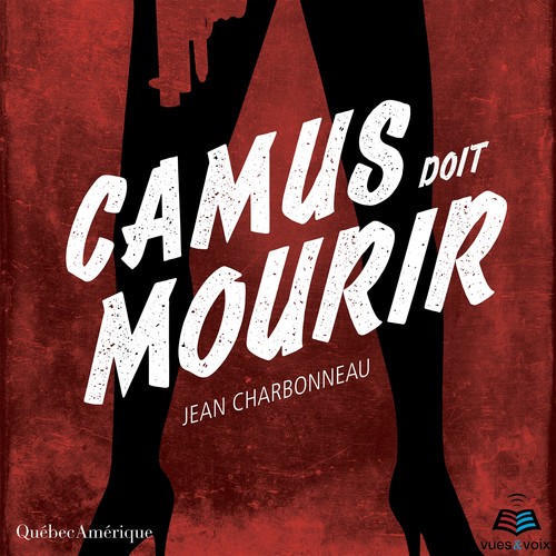 audiobook cover of Camus doit mourir, by Jean Charbonneau
