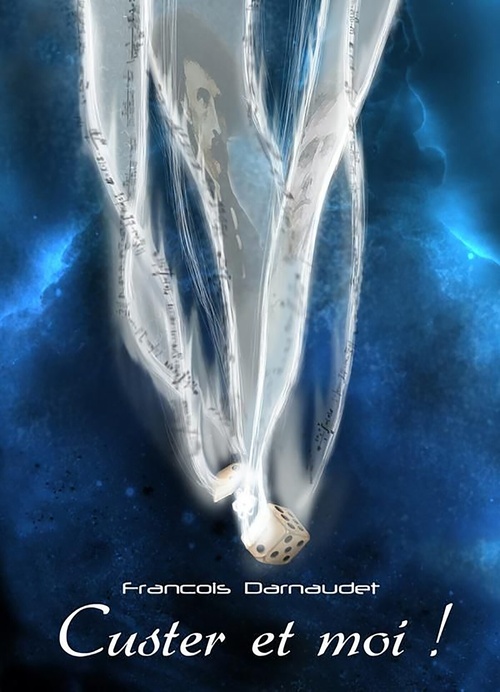 ebook cover of Custer et moi !, by François Darnaudet