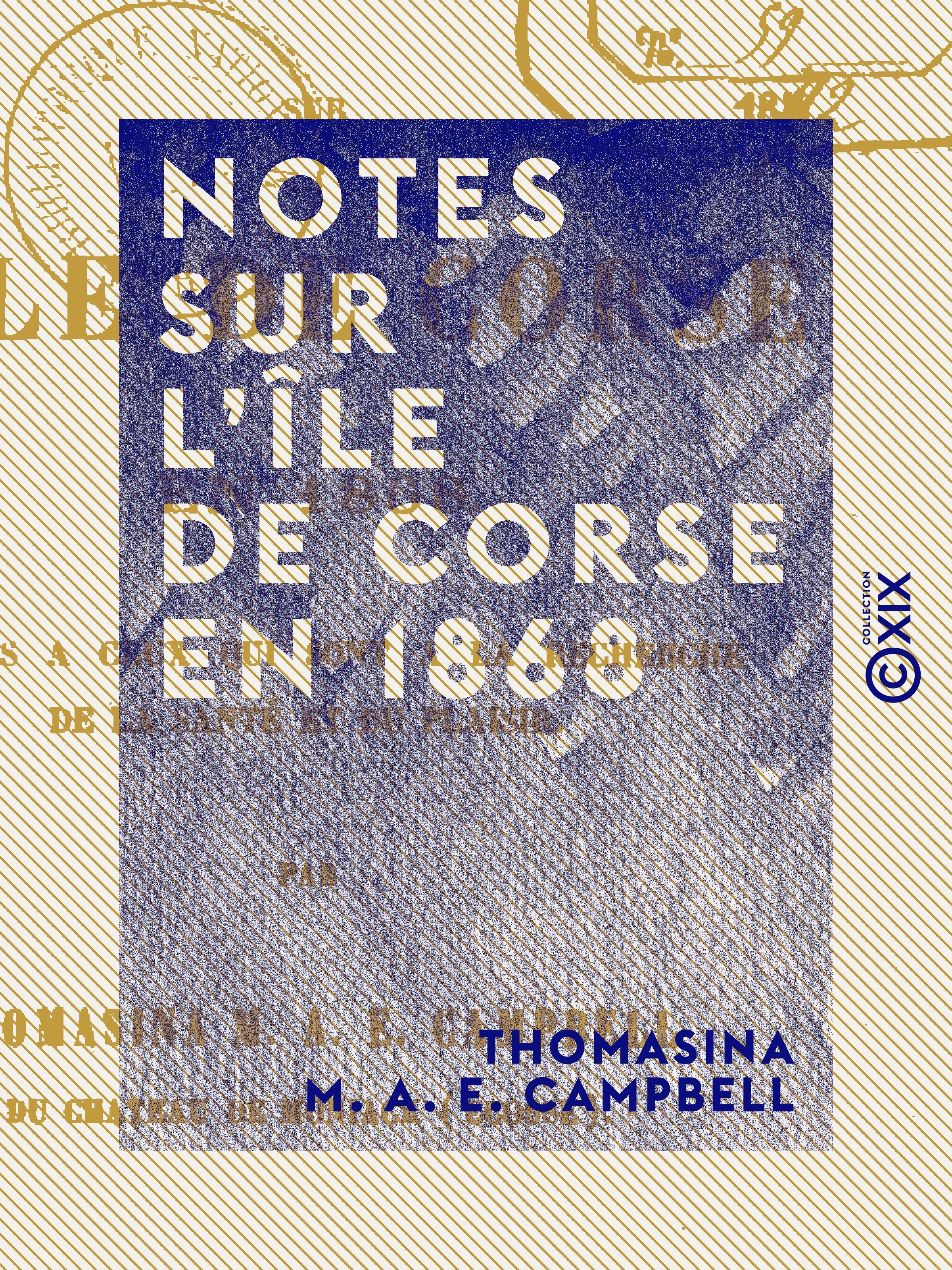 Couverture ebook de Notes sur l'île de Corse en 1868, de Thomasina M. A. E. Campbell
