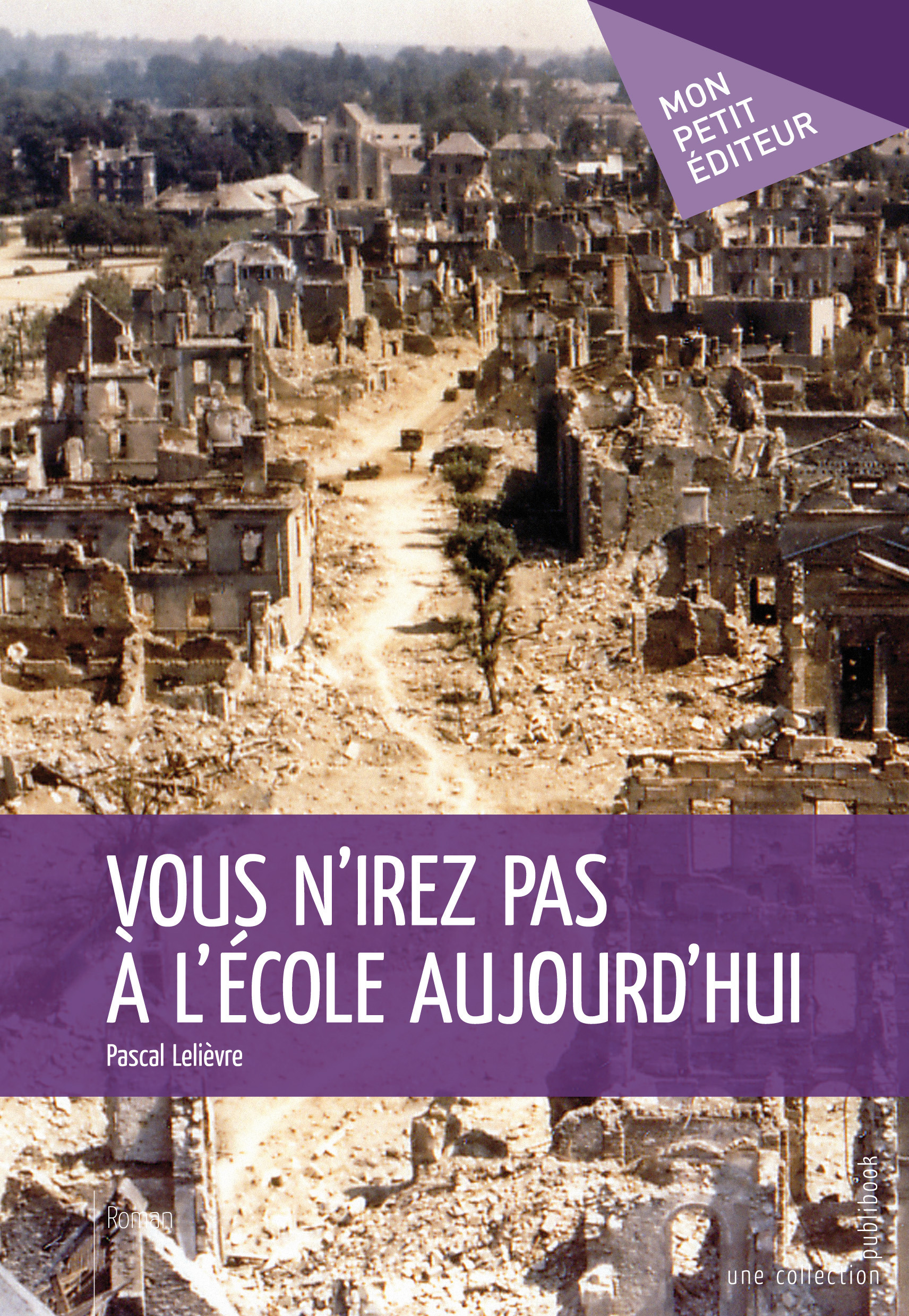 ebook cover of Vous n´irez pas à l´école aujourd´hui, by Pascal Lelièvre