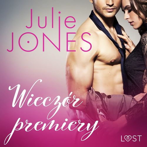 audiobook cover of Wieczór premiery - opowiadanie erotyczne, by Julie Jones