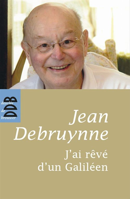 Couverture ebook de J'ai rêvé d'un Galiléen, de Jean Debruyne