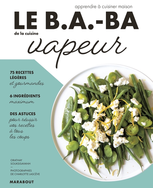 Couverture ebook de Le B.A-BA de la cuisine vapeur, de Orathay Souksisavanh