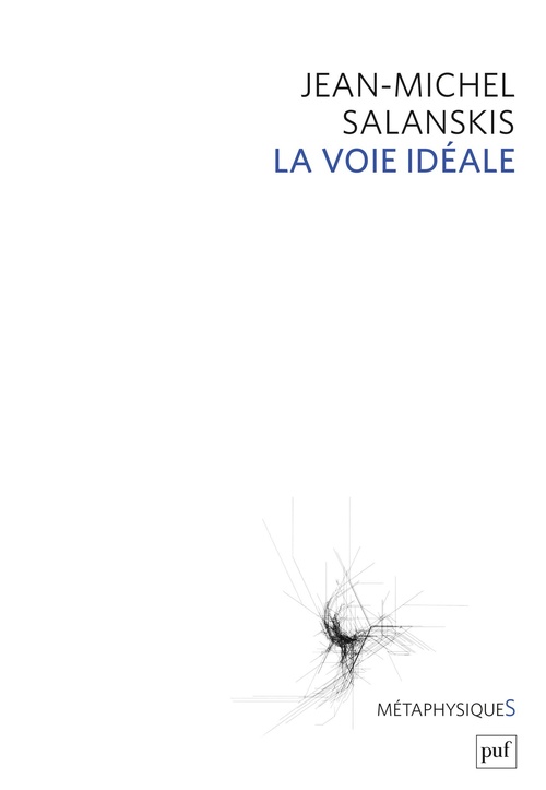 Couverture ebook de La voie idéale, de Jean-Michel Salanskis