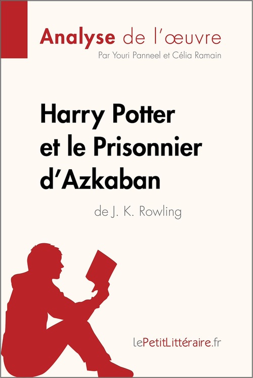 ebook cover of Harry Potter et le Prisonnier d'Azkaban de J. K. Rowling (Analyse de l'oeuvre), by Youri Paneel, Célia Ramain