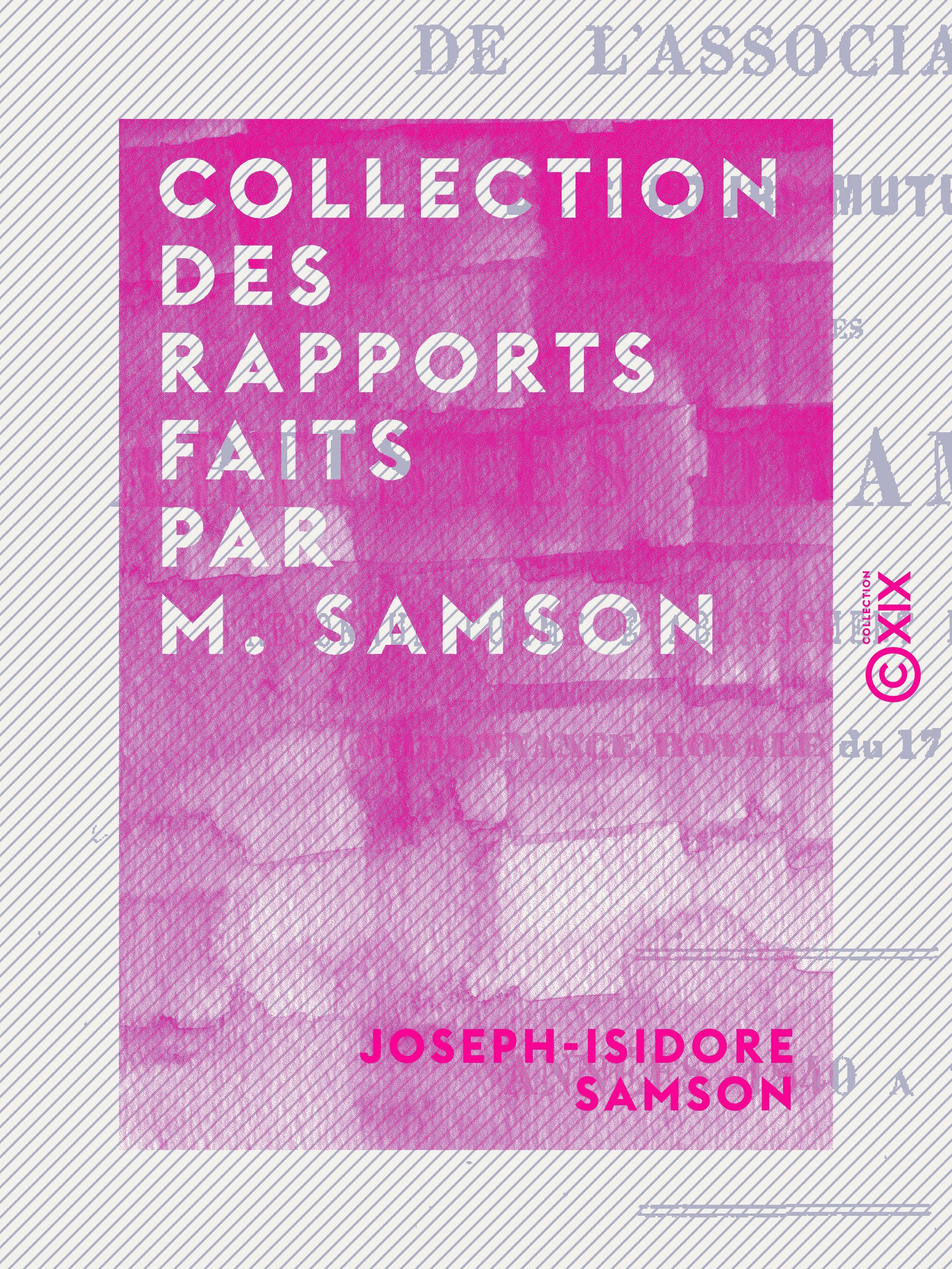 ebook cover of Collection des rapports faits par M. Samson, by Joseph-Isidore Samson
