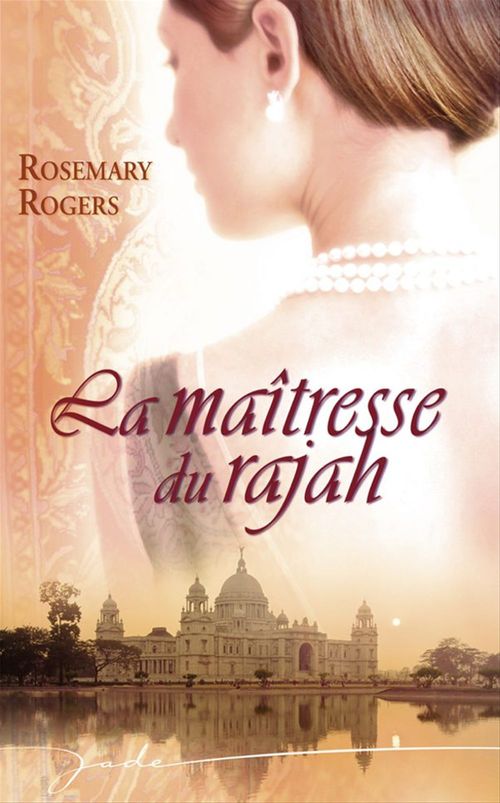 ebook cover of La maîtresse du Rajah, by Rosemary Rogers