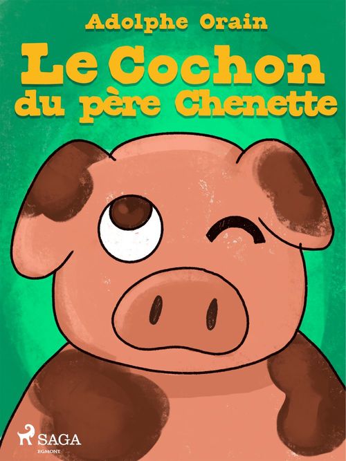ebook cover of Le Cochon du père Chenette, by Adolphe Orain