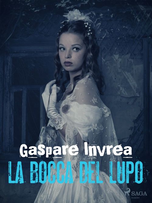 ebook cover of La bocca del lupo, by Gaspare Invrea