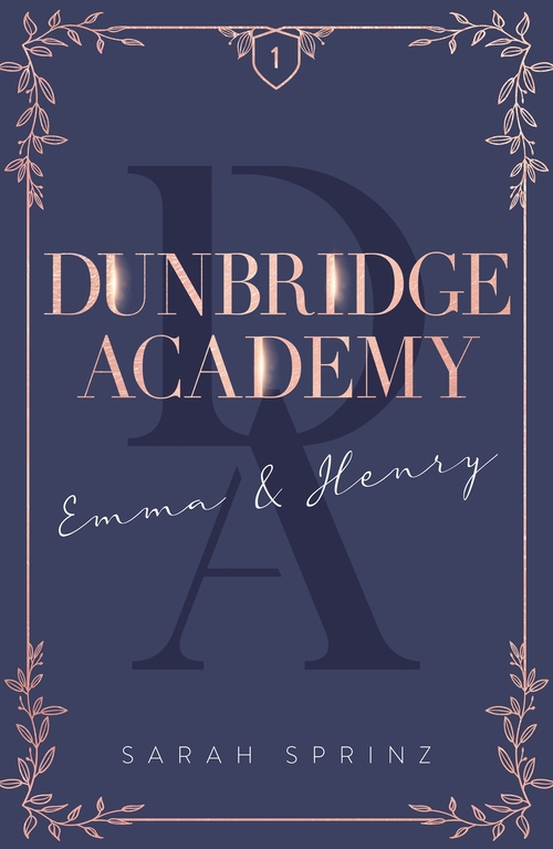 ebook cover of Dunbridge Academy - tome 1 L'histoire d'un premier amour, une douce romance slow-burn, by Sarah Sprinz