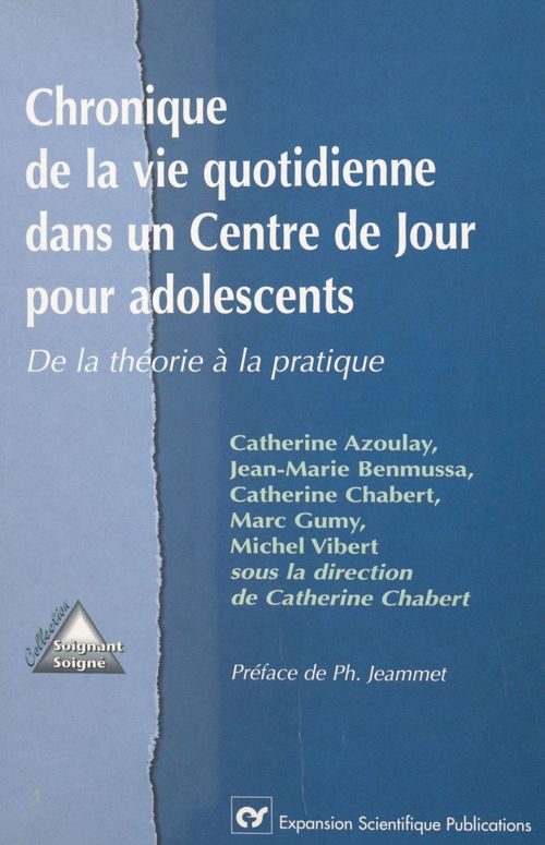 Couverture ebook de Chronique de la vie quotidienne dans un centre de jour pour adolescents : de la théorie à la pratique, de Catherine Azoulay